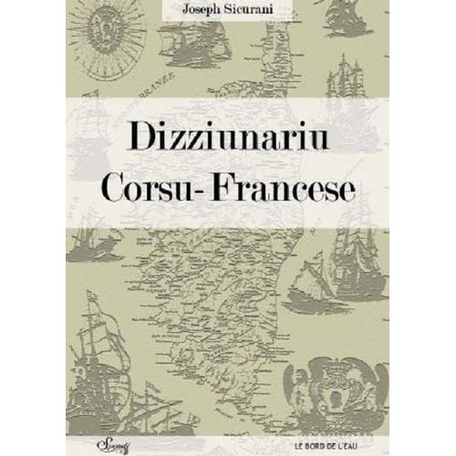 Dizziunariu Corsu-Francese - Edition Bilingue Corse-Français
