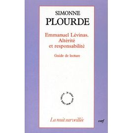 Emmanuel Lévinas, Altérité Et Responsabilité - Guide De Lecture