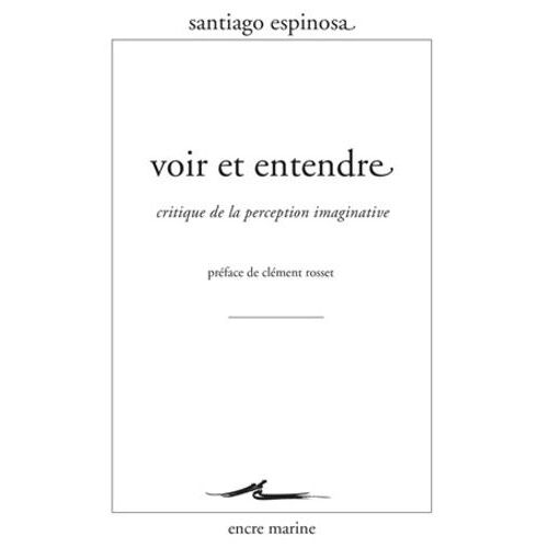 Voir Et Entendre - Critique De La Perception Imaginative