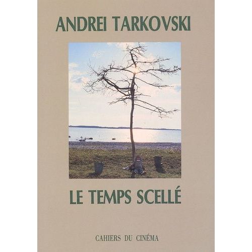 Le Temps Scellé - De L'enfance D'ivan Au Sacrifice