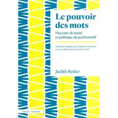 Le Pouvoir Des Mots - Discours De Haine Et Politique Du Performatif