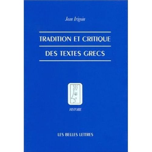 Tradition Et Critique Des Textes Grecs