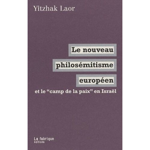 Le Nouveau Philosémitisme Européen Et Le "Camp De La Paix" En Israël