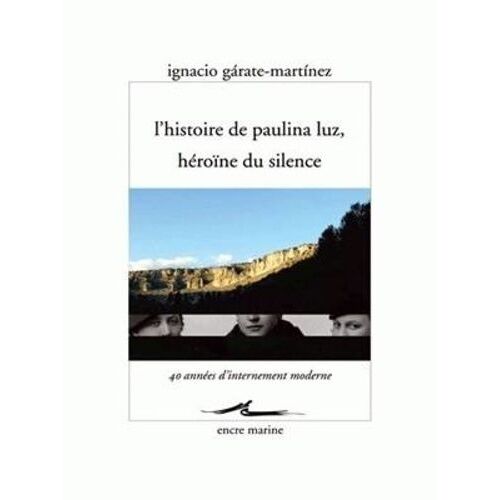 L'histoire De Paulina Luz, Héroïne Du Silence