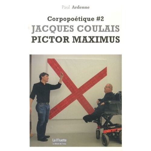 Corpopoétique - Tome 2, Jacques Coulais Pictor Maximus