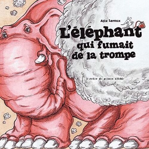 L'éléphant Qui Fumait De La Trompe