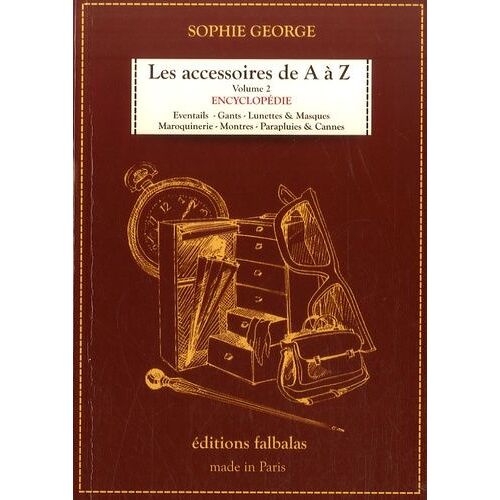 Les Accessoires De A À Z - Volume 2