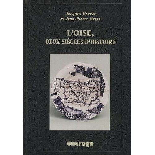 L'oise, Deux Siècles D'histoire