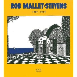Rob Mallet-Stevens 1907-1914