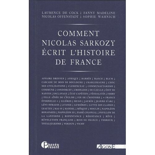Comment Nicolas Sarkozy Écrit L'histoire De France