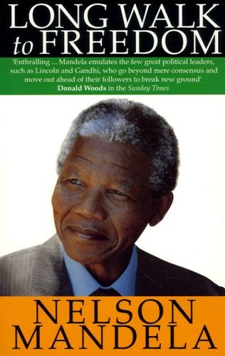 Long Walk To Freedom - The Autobiography Of Nelson Mandela