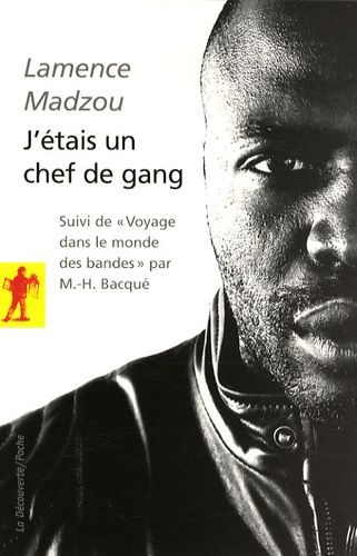 J'étais Un Chef De Gang - Suivi De "Voyage Dans Le Monde Des Bandes