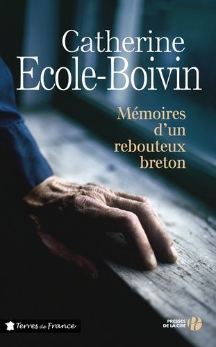 Mémoires D'un Rebouteux Breton