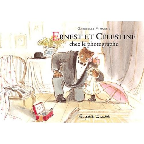 Ernest Et Célestine - Ernest Et Célestine Chez Le Photographe