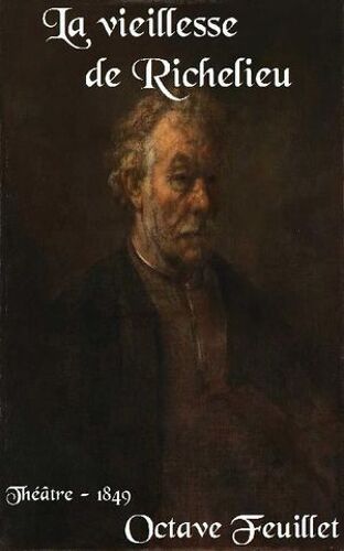 La Vieillesse De Richelieu