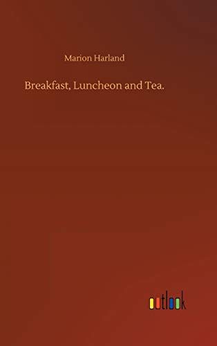 Breakfast, Luncheon And Tea.
