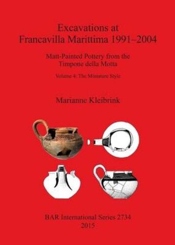 Excavations At Francavilla Marittima 1991-2004