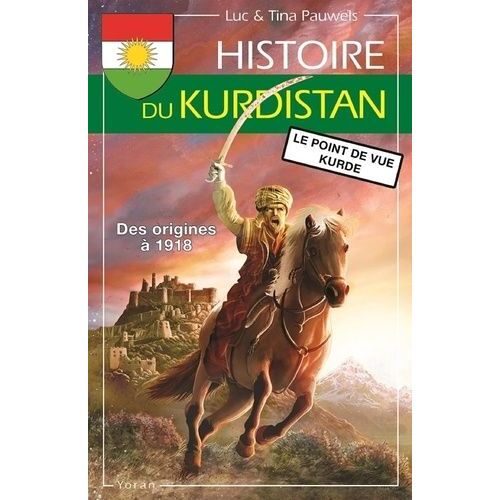 Histoire Du Kurdistan - Volume 1, Des Origines À 1918, Le Point De Vue Kurde