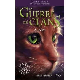 La Guerre Des Clans : La Dernière Prophétie (Cycle Ii) - Tome 3 - Aurore