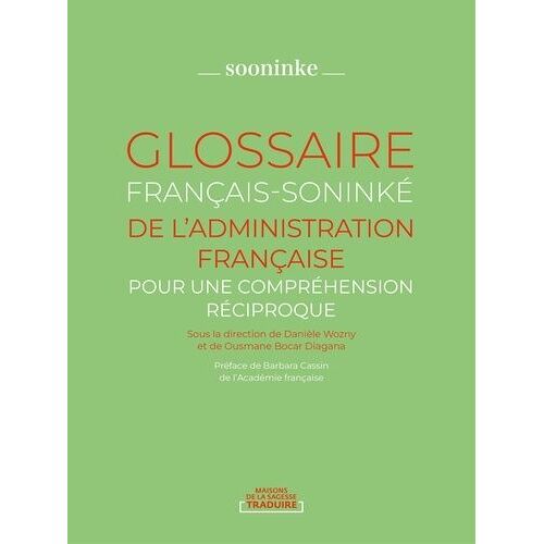 Glossaire Français-Soninké De L'administration Française - Pour Une Compréhension Réciproque