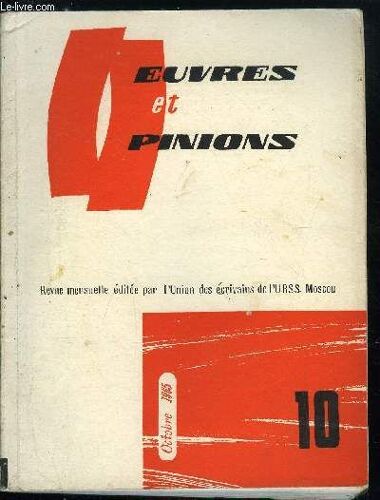 Oeuvres Et Opinions N° 82 - Sur L Irtych Par Serguéi Zalyguine, Le Médecin Des Vivants Par Iouri Guerman, Les Vers De Mikhaïl Loukonine Par Iaroslav Smeliakov, Essai De Rupture Par Mikhaïl Loukonine(...)