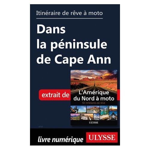 Itinéraire De Rêve À Moto - Dans La Péninsule De Cape Ann