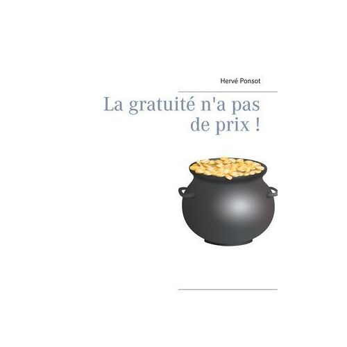 La Gratuité N'a Pas De Prix !