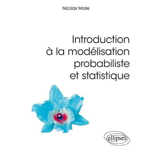 Introduction À La Modélisation Probabiliste Et Statistique