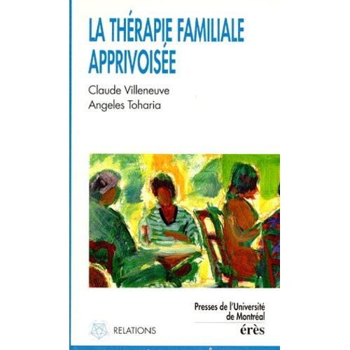 La Thérapie Familiale Apprivoisée