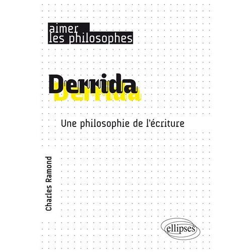 Derrida - Une Philosophie De L'écriture