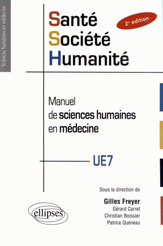 Santé, Société, Humanité, Manuel De Sciences Humaines En Médecine - Paces