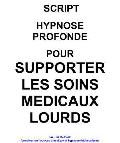 Script Pour Supporter Les Soins Médicaux Lourds