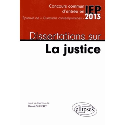 Dissertations Sur La Justice - Concours Commun D'entrée En Iep 2013