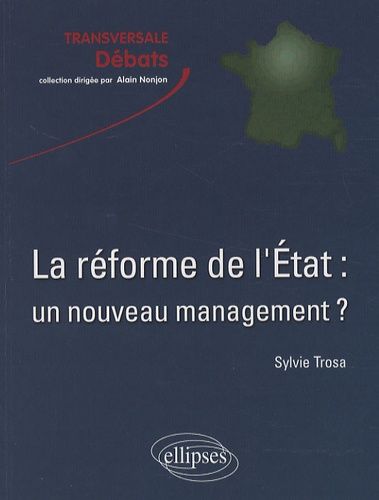 La Réforme De L'etat : Un Nouveau Management ? - Valeurs Et Enjeux