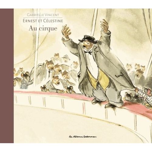Ernest Et Célestine - Ernest Et Célestine Au Cirque