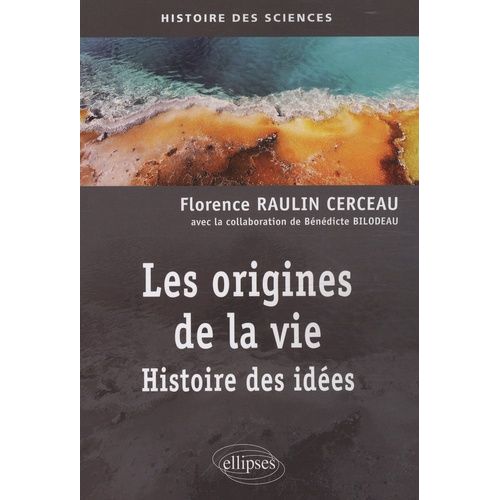 Les Origines De La Vie - Histoire Des Idées