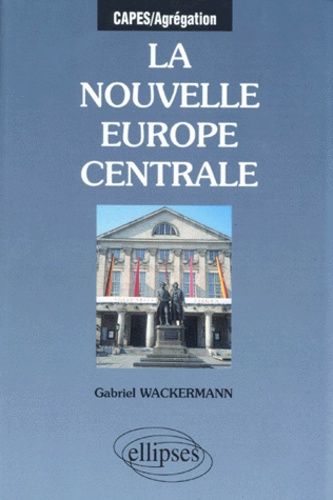 La Nouvelle Europe Centrale