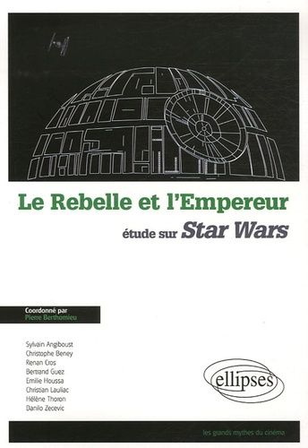 Le Rebelle Et L'empereur - Etude Sur Star Wars
