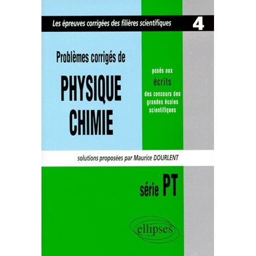 Problemes Corriges De Physique Et Chimie - Posés Aux Écrits Des Concours Des Grandes Écoles Scientifiques , Série P8 1997