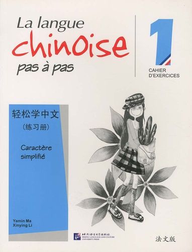 La Langue Chinoise Pas À Pas 1 - Cahier D'exercices