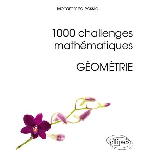 1000 Challenges Mathématiques - Géométrie