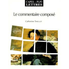 Le Commentaire Compose - Capès Plp2, Lettres