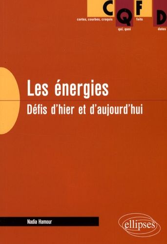 Les Énergies - Défis D'hier Et D'aujourd'hui