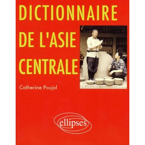 Dictionnaire De L'asie Centrale