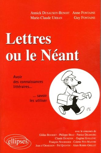 Lettres Ou Le Néant - Avoir Des Connaissances Littéraires - Savoir Les Utiliser