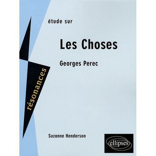 Etude Sur Georges Perec - Les Choses