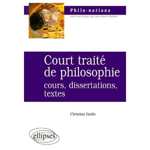Court Traite De Philosophie - Cours, Dissertations, Textes