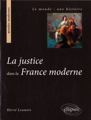 La Justice Dans La France Moderne