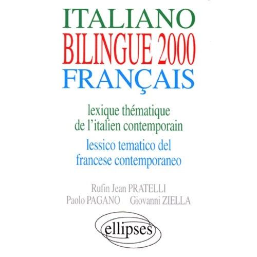 Bilingue 2000 - Lexique Thématique De L'italien Contemporain, Lessico Tematico Del Francese Contemporaneo