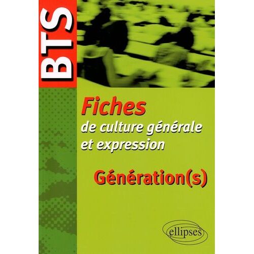 Génération(S) - Bts, Fiches De Culture Générale Et Expression